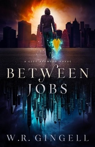  W.R. Gingell - Between Jobs - The City Between, #1.