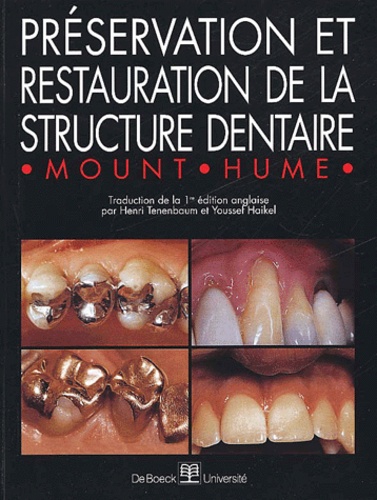 W-R Hume et Graham-J Mount - Preservation Et Restauration De La Structure Dentaire.