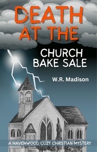  W.R. Madison - Death at the Church Bake Sale - Northwoods Cozy Mystery, #3.
