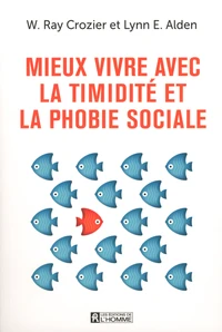 Mieux vivre avec la timidité et la phobie sociale