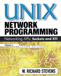 UNIX NETWORK PROGRAMMING - Volume 1, Networking APIs: sockets and XTI, 2nd edition.pdf