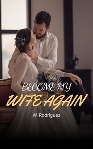  W-Rodriguez - Become My Wife Again.