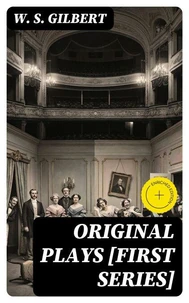 Original Plays [First Series]