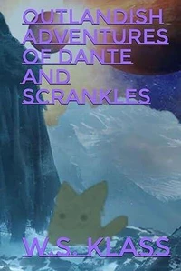 Outlandish Adventures of Dante and Scrankles