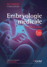 Embryologie médicale (9e édition française - 13e édition américaine)