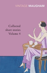 W. Somerset Maugham - Collected Short Stories Volume 4.