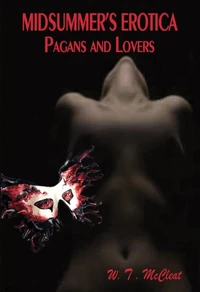 Midsummer’s Erotica: Pagans and Lovers
