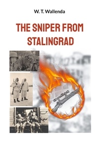 W. T. Wallenda - The Sniper from Stalingrad.