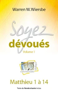 Soyez dévoués volume 1