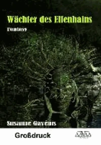 Wächter des Elfenhains - Großdruck