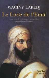 Waciny Laredj - Le Livre de l'Emir.
