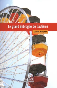Le grand imbroglio de l'autisme