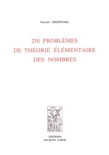 250 problèmes de théorie élémentaire des nombres