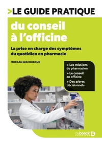 Le guide pratique du conseil à l'officine