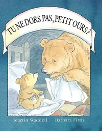 Tu ne dors pas, Petit Ours ?
