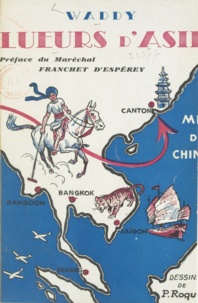  Waddy et  Franchet-d'Esperey - Lueurs d'Asie - De l'Himalaya aux mers de Chine.