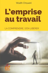 L'emprise au travail