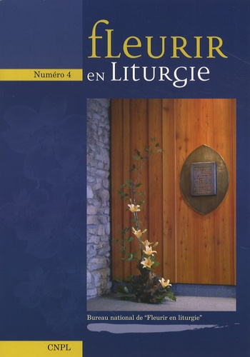  CNPL - Fleurir en liturgie N° 4 : .