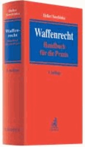 Waffenrecht - Handbuch für die Praxis.