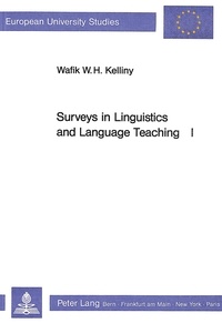 Wafik w. h. Kelliny - Surveys in Linguistics and Language Teaching I.