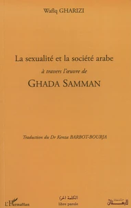 La sexualité et la société arabe à travers l'oeuvre de Ghada Samman