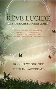 Le rêve lucide : une approche simple et claire