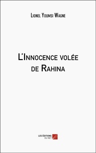 Wagne lionel Youmsi - L'Innocence volée de Rahina.
