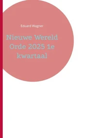 Nieuwe Wereld Orde 2025 1e kwartaal