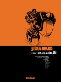 Judge Dredd : Les affaires classées Tome 8 . Edition