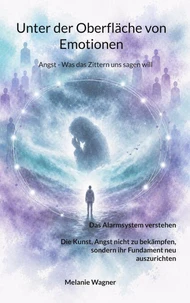 Unter der Oberfläche von Emotionen