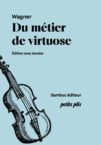 Du métier de virtuose et de l'indépendance des compositeurs