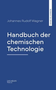 Handbuch der chemischen Technologie