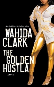 Wahida Clark - The Golden Hustla.