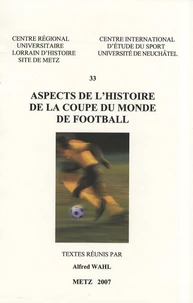 Aspects de l'histoire de la Coupe du monde de football