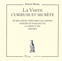 La visite curieuse et secrète ou Relation véritable de choses inouïes se passant en la mer et ses abysses