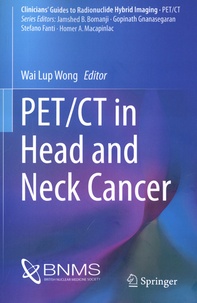 Wai Wong - PET/CT in Head and Neck Cancer.