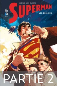 Superman - Les origines - Partie 2