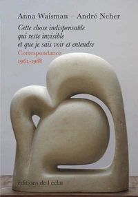 Cette chose indispensable qui reste invisible et que je sais voir et entendre