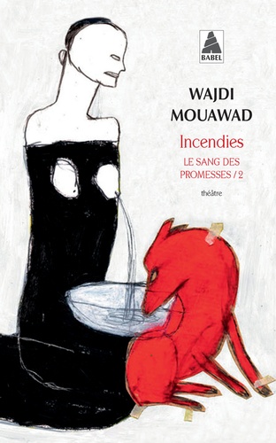 Wajdi Mouawad - Le sang des promesses Tome 2 : Incendies.