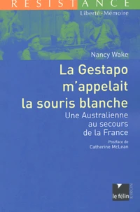 La Gestapo m'appelait la souris blanche