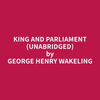 King and Parliament (Unabridged)