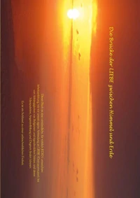 Die Brücke der LIEBE zwischen Himmel und Erde