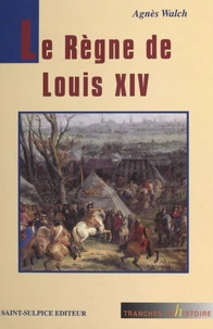 Le règne de Louis XIV