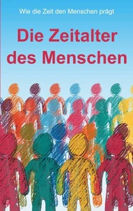 Die Zeitalter des Menschen