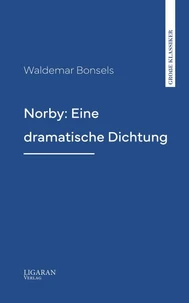 Norby: Eine dramatische Dichtung