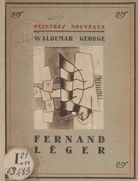 Waldemar George - Fernand Léger.