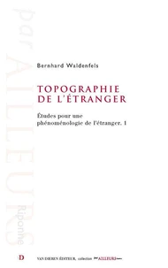 Etudes pour une phénoménologie de l'étranger