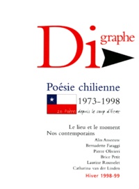 Waldo Rojas et  Collectif - Digraphe Numero 88 Hiver 1998-1999 : Poesie Chilienne 1973-1998. Le Lieu Et Le Moment. Nos Contemporains.