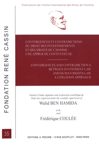 Convergences et contradictions du droit des investissements et des droits de l'homme : une approche contentieuse