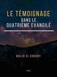 Le Témoignage dans le Quatrième Evangile